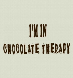 I'm in Chocolate Therapy T-Shirt.